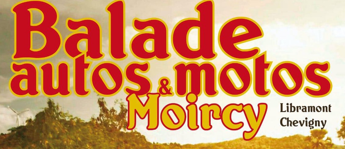 “Balade autos & motos de Moircy”, le 22 et 23 avril prochain !